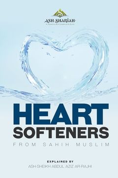 portada Heart Softeners from Sahih Muslim: Explained by Ash-Sheikh Abdul Aziz Ar-Rajhi (in English)