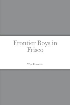 portada Frontier Boys in Frisco