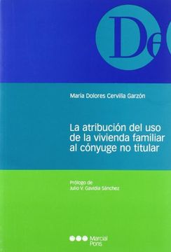 portada La Atribución del uso de la Vivienda Familiar al Cónyuge no Titular (in Spanish)