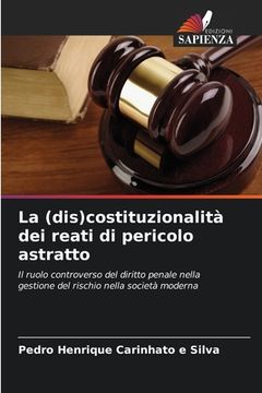 portada La (dis)costituzionalità dei reati di pericolo astratto (in Italian)