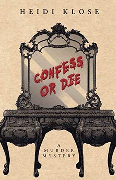 portada Confess or Die: A Murder Mystery (in English)
