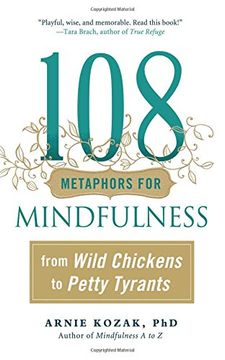 portada 108 Metaphors for Mindfulness: From Wild Chickens to Petty Tyrants (en Inglés)