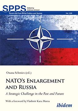 portada Nato'S Enlargement and Russia: A Strategic Challenge in the Past and Future (Soviet and Post–Soviet Politics and Society) (en Inglés)
