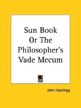 portada sun book or the philosopher's vade mecum (in English)