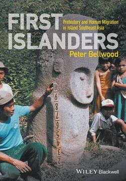 portada First Islanders: Prehistory and Human Migration in Island Southeast Asia