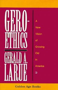portada geroethics: a new vision of growing old in america (en Inglés)