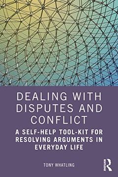 portada Dealing With Disputes and Conflict: A Self-Help Tool-Kit for Resolving Arguments in Everyday Life (en Inglés)