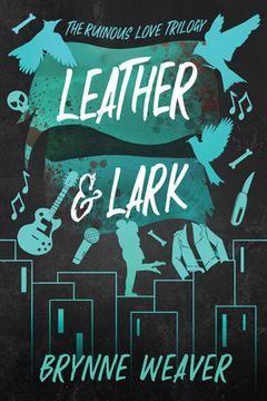 portada Leather & Lark: The Ruinous Love Trilogy