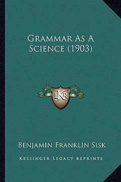 portada grammar as a science (1903) (en Inglés)