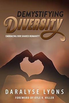 portada Demystifying Diversity: Embracing our Shared Humanity (en Inglés)