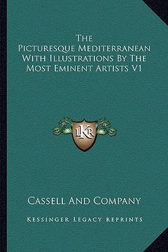 portada the picturesque mediterranean with illustrations by the most eminent artists v1 (en Inglés)