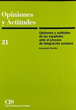 portada Opiniones y Actitudes de los Españoles Ante el Proceso de Integración Europea