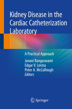 portada Kidney Disease in the Cardiac Catheterization Laboratory: A Practical Approach (en Inglés)