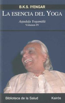 portada La Esencia del Yoga iv: Astadala Yogamala Volumen iv (Biblioteca de la Salud) (in Spanish)