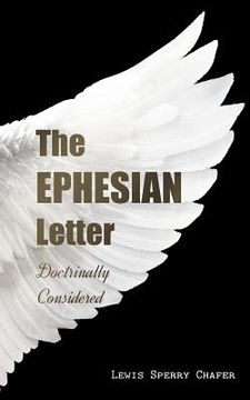 portada The EPHESIAN Letter: Doctrinally Considered (en Inglés)