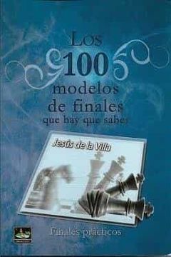 portada Los 100 Modelos de Finales que hay que Saber (in Spanish)