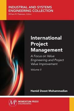 portada International Project Management, Volume II: A Focus on Value Engineering and Project Value Improvement (en Inglés)