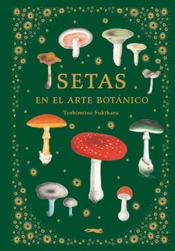 portada Setas en el Arte Botanico (in Spanish)