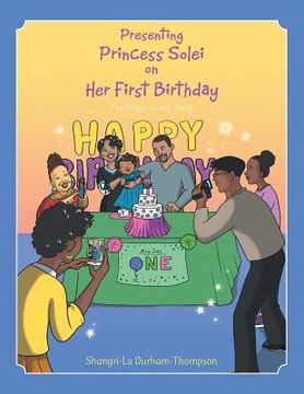 portada Presenting Princess Solei on Her First Birthday: The Magic in Her Smile (en Inglés)