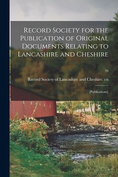 portada Record Society for the Publication of Original Documents Relating to Lancashire and Cheshire: [publications]; 20 (in English)