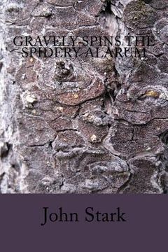 portada Gravely Spins The Spidery Alarum (in English)