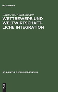 portada Wettbewerb und Weltwirtschaftliche Integration (en Alemán)