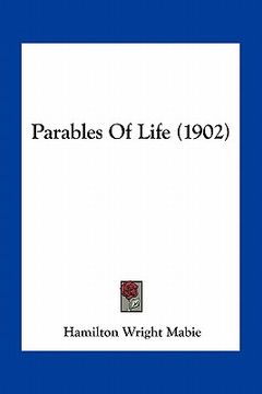 portada parables of life (1902) (en Inglés)
