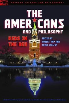 portada The Americans and Philosophy: Reds in the bed (Popular Culture and Philosophy) (en Inglés)