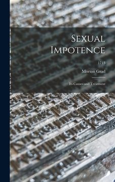 portada Sexual Impotence: Its Causes and Treatment; 1713 (en Inglés)