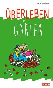 portada Überleben im Garten: Humorvolle Geschichten und Cartoons Rund um den Garten (en Alemán)