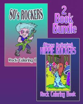 portada Rock Coloring Book: 80's Rockers & Stress Relieving Hippie Rockers (2 Book Bundle)