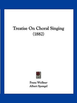portada treatise on choral singing (1882)