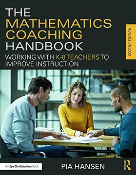 portada The Mathematics Coaching Handbook: Working with K-8 Teachers to Improve Instruction (en Inglés)