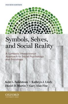portada Symbols, Selves, and Social Reality: A Symbolic Interactionist Approach to Social Psychology and Sociology