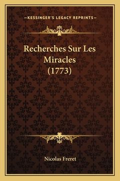 portada Recherches Sur Les Miracles (1773) (en Francés)