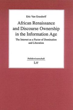 portada African Renaissance and Discourse Ownership in the Information age the Internet as a Factor of Domination and Liberation Politikwissenschaft