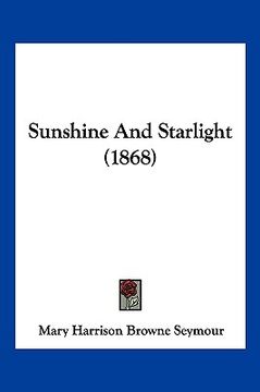 portada sunshine and starlight (1868) (en Inglés)