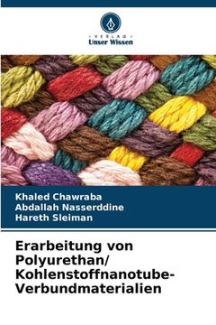 portada Erarbeitung von Polyurethan/ Kohlenstoffnanotube-Verbundmaterialien (en Alemán)