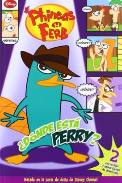 ¿Dónde está Perry?: Los cómics de Phineas y Ferb (Phineas & Ferb)