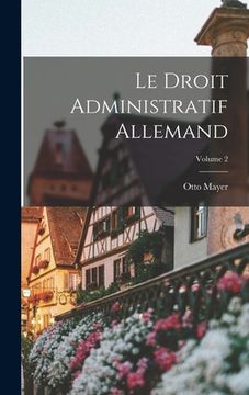 portada Le Droit Administratif Allemand; Volume 2 (en Francés)