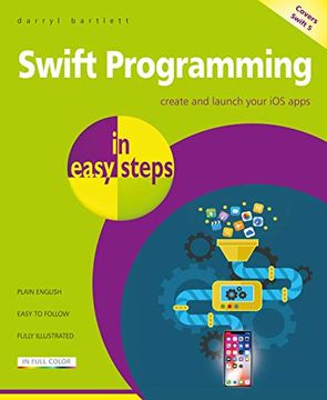 portada Swift Programming in Easy Steps: Develop ios Apps - Covers ios 12 and Swift 4 (en Inglés)