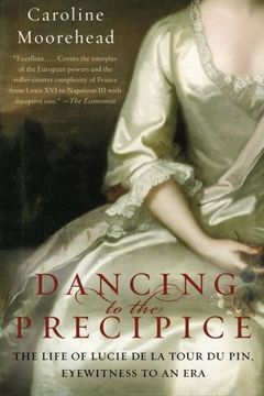 portada Dancing to the Precipice: The Life of Lucie de la Tour du Pin, Eyewitness to an era (en Inglés)