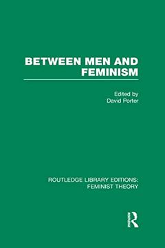portada Between men and Feminism (Rle Feminist Theory): Colloquium: Papers (en Inglés)