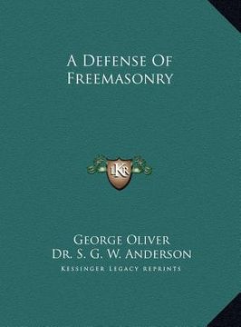 portada a defense of freemasonry a defense of freemasonry (en Inglés)
