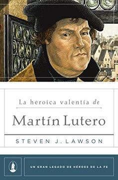 portada La Heroica Valentía de Martín Lutero