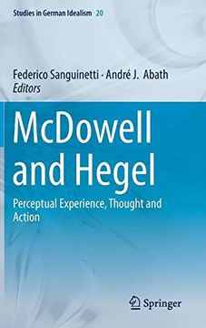 portada Mcdowell and Hegel: Perceptual Experience, Thought and Action (Studies in German Idealism) (en Inglés)