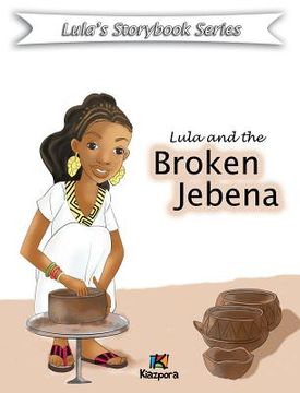 portada Lula and the Broken Jebena - Children Book (in English)