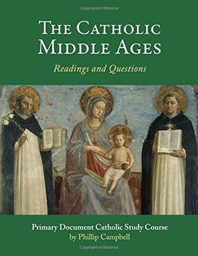 portada The Catholic Middle Ages: A Primary Document Catholic Study Guide (en Inglés)
