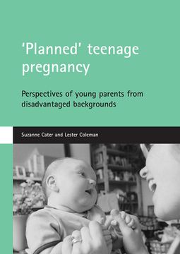 portada 'planned' teenage pregnancy: perspectives of young parents from disadvantaged backgrounds (en Inglés)