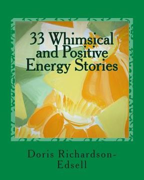 portada 33 Whimsical and Positive Energy Stories: To pick up your mood and lift your spirit (en Inglés)